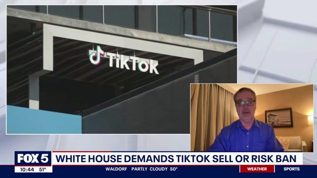 White House demands TikTok sell or face ban